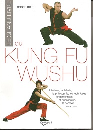 Le Grand Livre du Kung Fu Wushu (Roger ITIER)