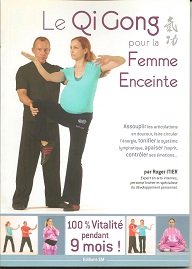 Le Qi Gong pour la femme enceinte (Roger ITIER)