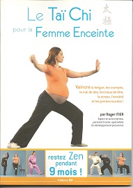 Le Tai Chi pour la femme enceinte (Roger ITIER)